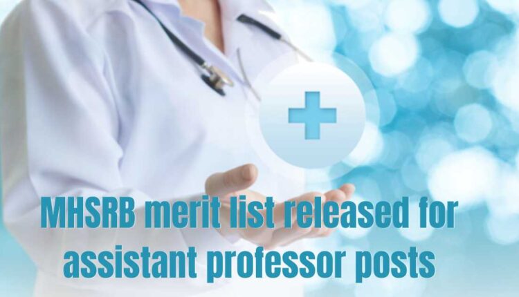 MHSRB merit list out for assistant professor jobs