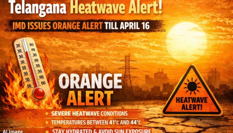 Telangana heatwave alert intensifies
