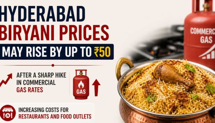 Hyderabad biryani prices may rise after gas hike