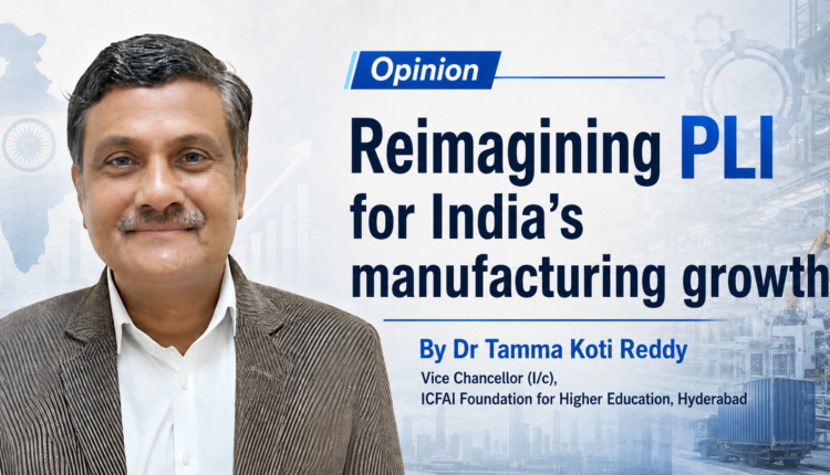 India needs PLI-2 reforms to scale manufacturing output