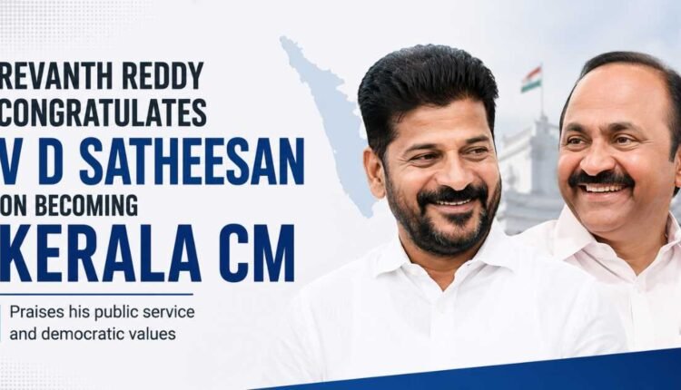 V D Satheesan appointment hailed by Revanth