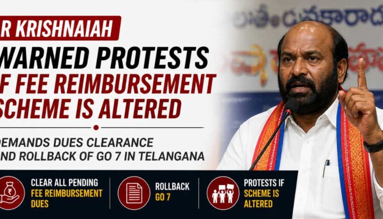 Krishnaiah warns over fee reimbursement scheme