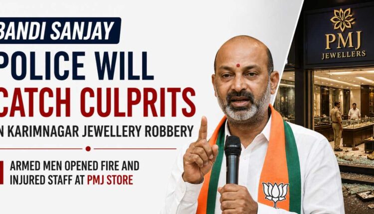 Bandi Sanjay on Karimnagar jewellery robbery