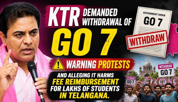 KTR seeks withdrawal of GO 7