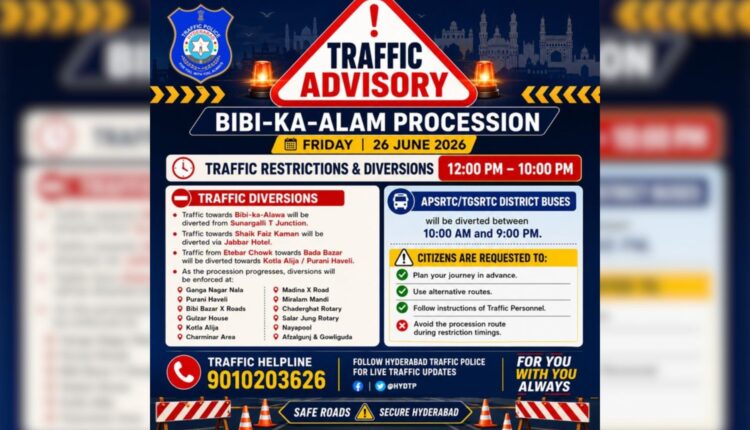 Bibi-ka-Alam traffic advisory issued by Hyderabad Police
