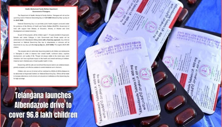 Telangana begins Albendazole deworming drive