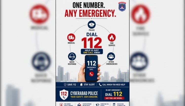 Dial 112 emergency services, Cyberabad Police says