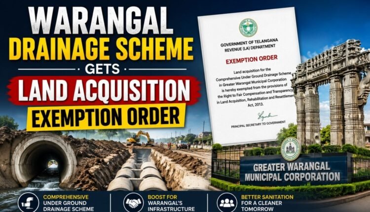 Warangal drainage scheme gets Form-A exemption
