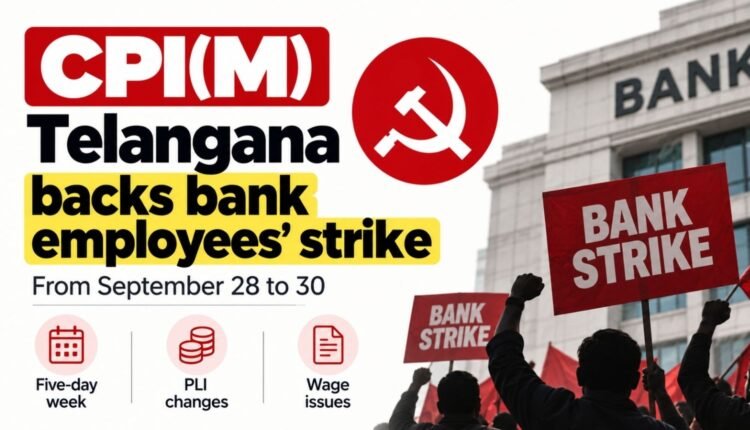 CPI(M) backs bank employees’ strike in Telangana