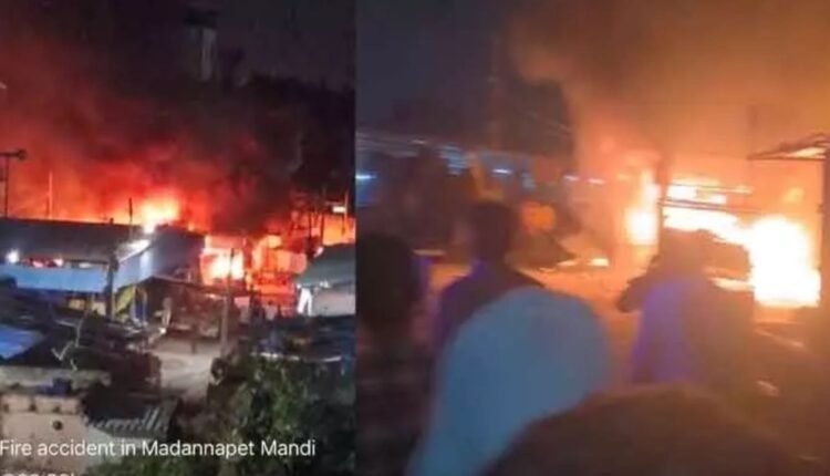 Madannapet market fire breaks out at night