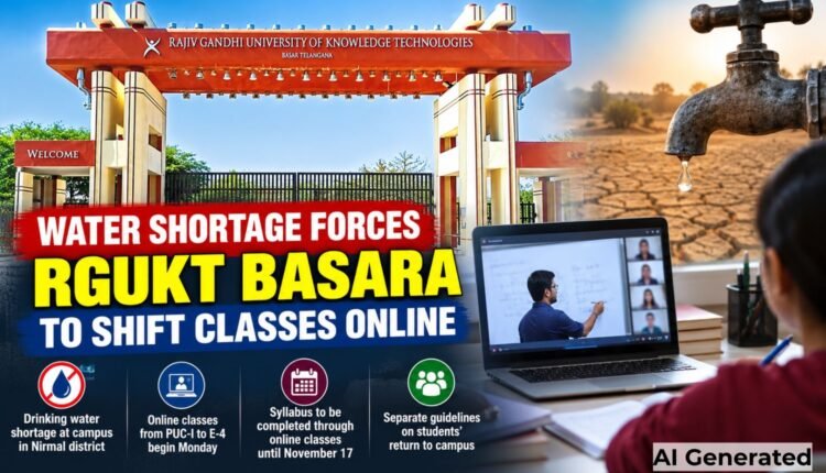 Basara water crisis: RGUKT shifts classes online