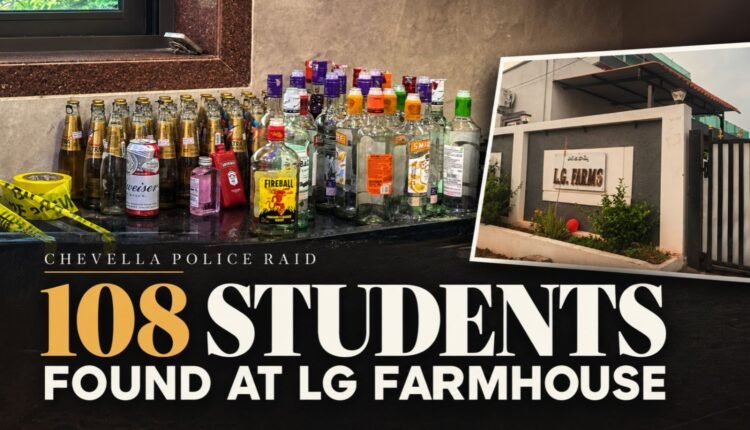 Chevella farmhouse raid finds 108 students drinking