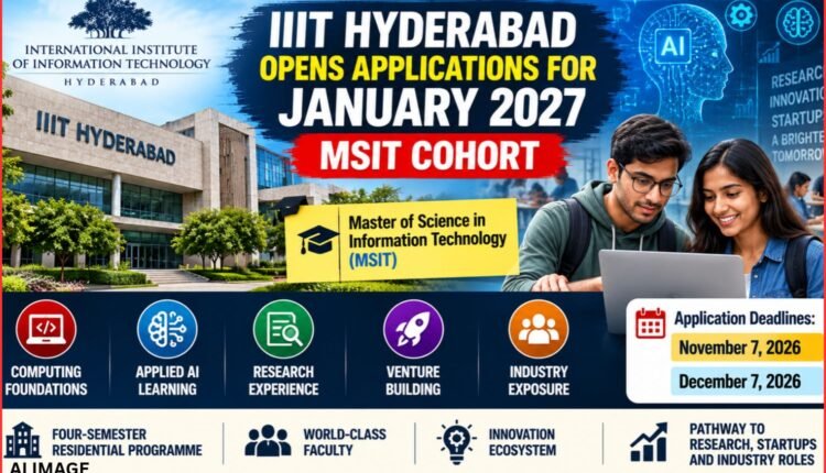 IIIT Hyderabad MSIT admissions
